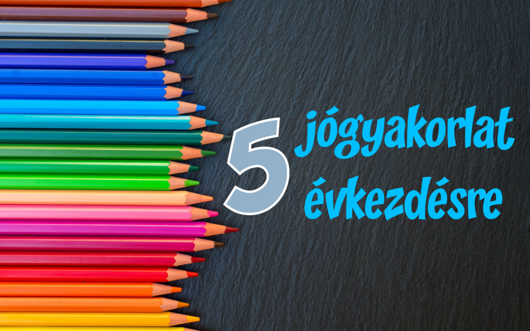 5 jógyakorlat évkezdésre